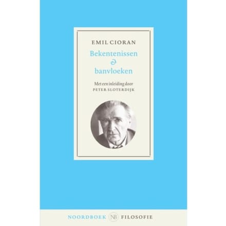 Bekentenissen En Banvloeken - Emil Cioran