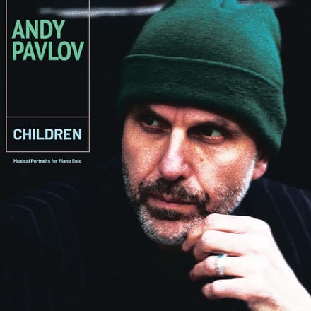 Andy Pavlov - Children (2 LP)