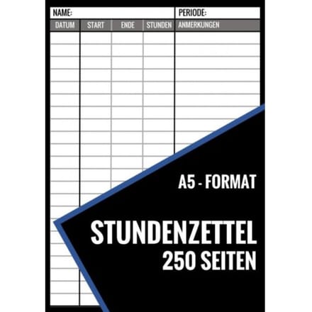 Stundenzettel - 250 Seiten - Format A5 - Stundenzettel Und Mehr