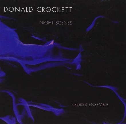 Firebird Ensemble - Crockett: Night Scenes (CD)