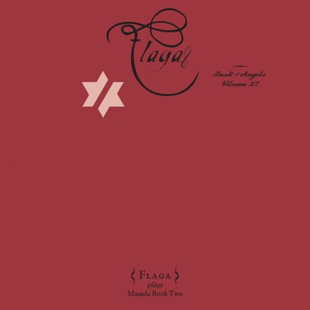 Flaga / The Book Of Angels Volume 27