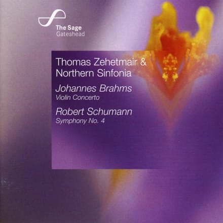 Thomas Zehetmair & Northern Sinfonia - Brahms: Violin Concerto | Schumann: Symphony No.4 (CD)