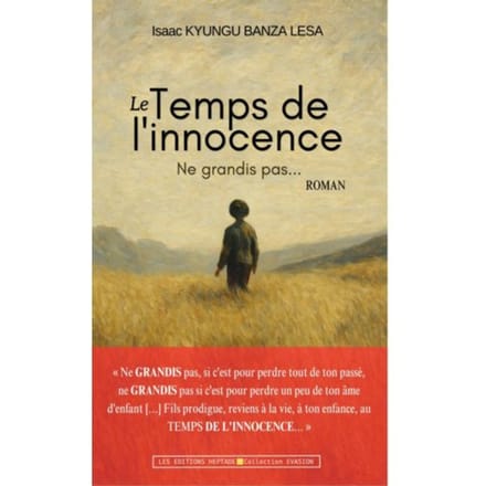 Le Temps De L'Innocence - Isaac KYUNGU BANZA LESA