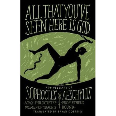All That You've Seen Here Is God - Bryan Doerries