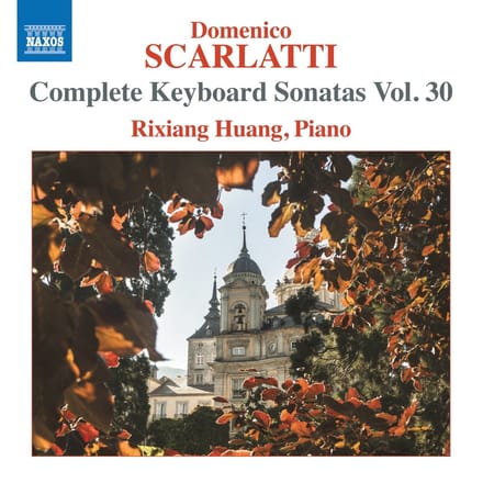 Rixiang Huang - Scarlatti: Complete Keyboard Sonatas, Vol. 30 (CD)