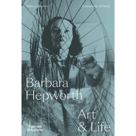 Barbara Hepworth - Eleanor Clayton
