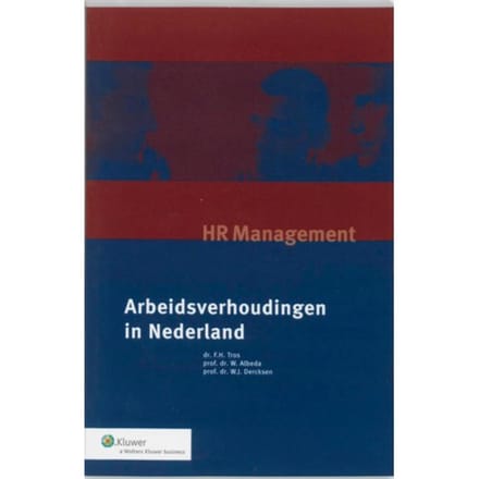 Arbeidsverhoudingen In Nederland - F.H. Tros