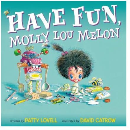 Have Fun, Molly Lou Melon - Patty Lovell