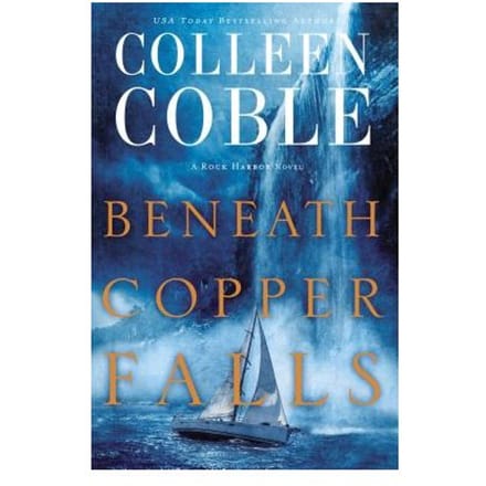 Beneath Copper Falls - Colleen Coble