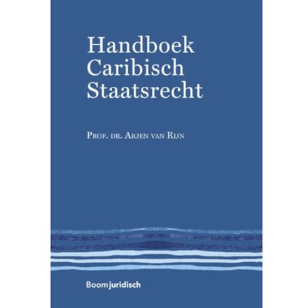 Handboek Caribisch Staatsrecht - A.B. van Rijn