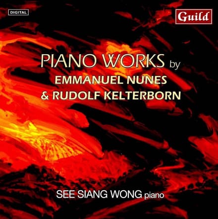 See Siang Wong - Piano Works By Emmanuel Nunes & Rudolf Kelterborn (CD)