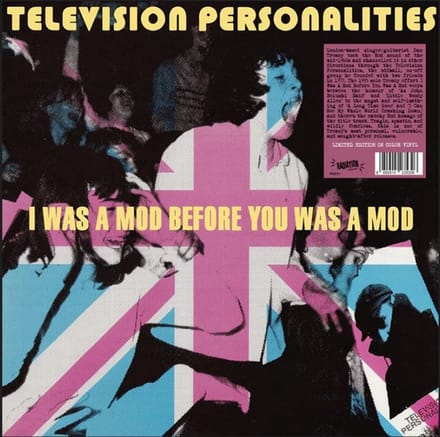 Television Personalities - I Was A Mod Before You Was A Mod (LP)