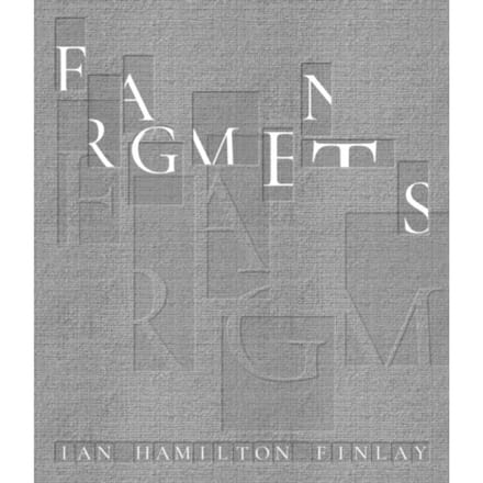 Fragments: Ian Hamilton Finlay