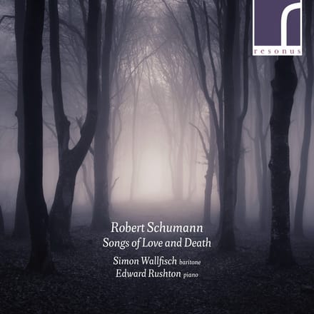 Simon Wallfisch, Edward Rushton - Schumann: Songs Of Love And Death (CD)
