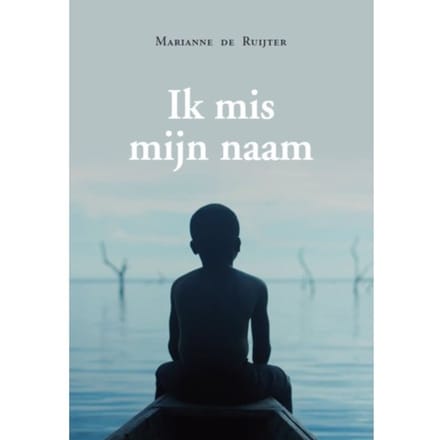 Ik Mis Mijn Naam... - Marianne de Ruijter