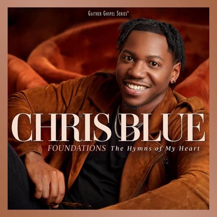 Chris Blue - Foundations: Hymns Of My Heart (CD)