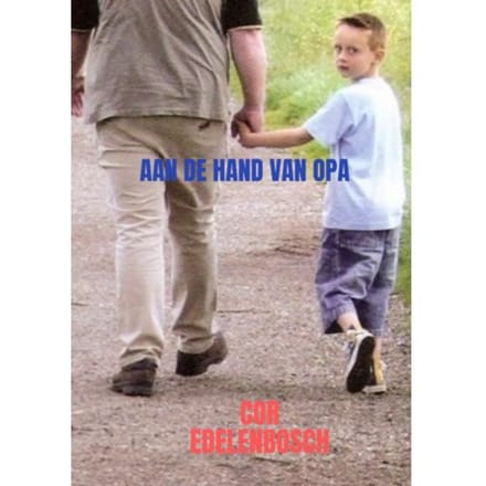 Aan De Hand Van Opa - Cor Edelenbosch