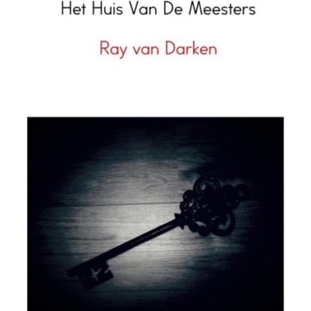 Het Huis Van De Meesters - Ray van Darken