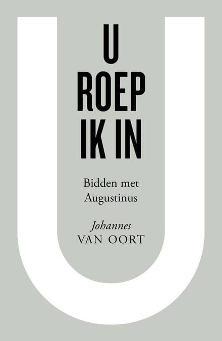 U Roep Ik In - Johannes van Oort