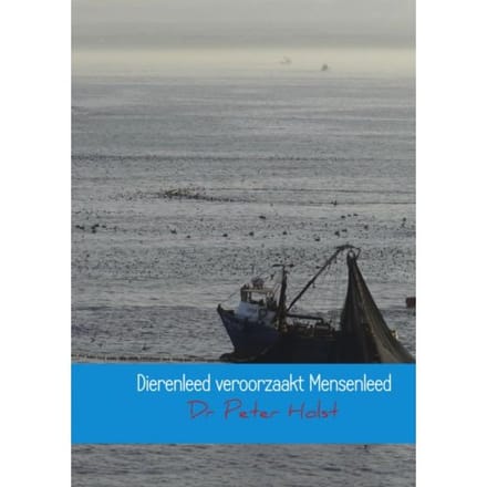 Dierenleed Veroorzaakt Mensenleed - Dr Peter Holst