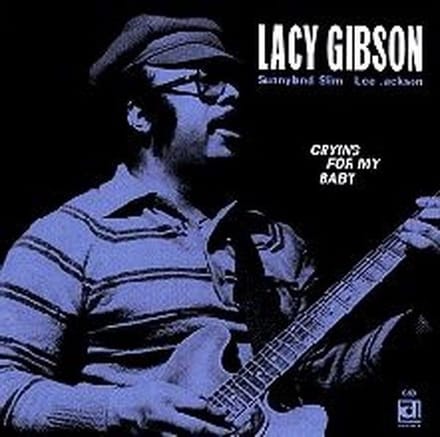 Lacy Gibson - Crying For My Baby (CD)