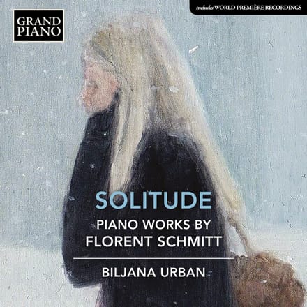 Biljana Urban - Solitude: Piano Works By Florent Schmitt (CD)