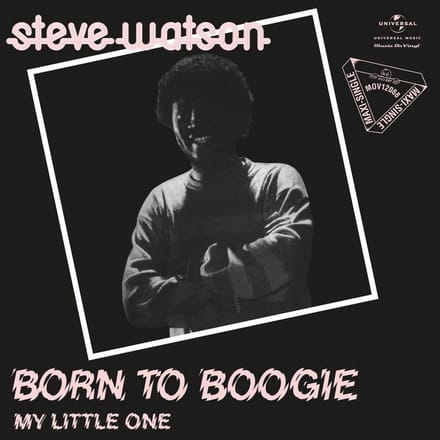 Steve Watson - Born To Boogie/My Little One