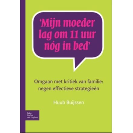 Mijn Moeder Lag Om 11 Uur Nog In Bed - Huub Buijssen