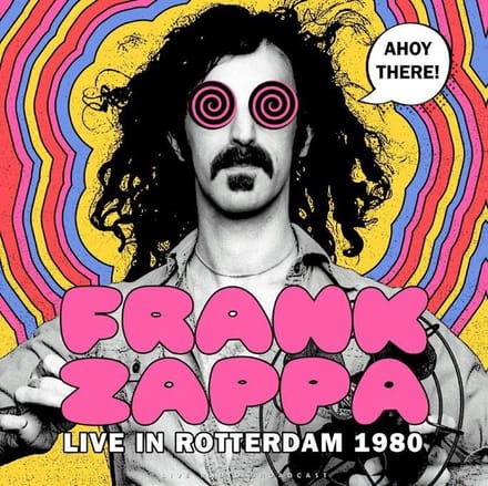 Frank Zappa - Ahoy There! Live In Rotterdam 1980 (Part 1) (LP)