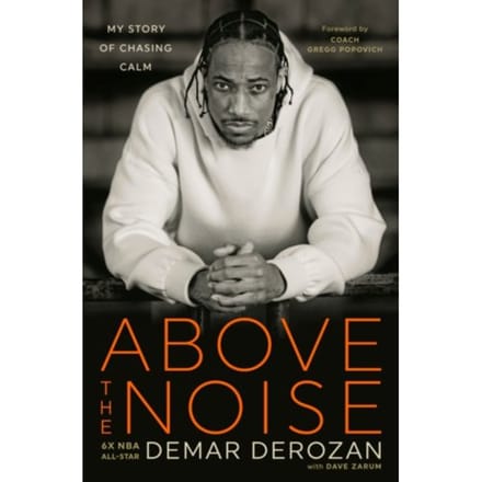 Above The Noise - DeMar DeRozan