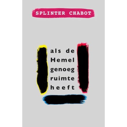Als De Hemel Genoeg Ruimte Heeft - Splinter Chabot