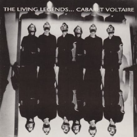 Cabaret Voltaire - The Living Legends (CD)