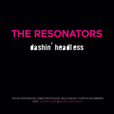 The Resonators - Dashin' Headless (CD)