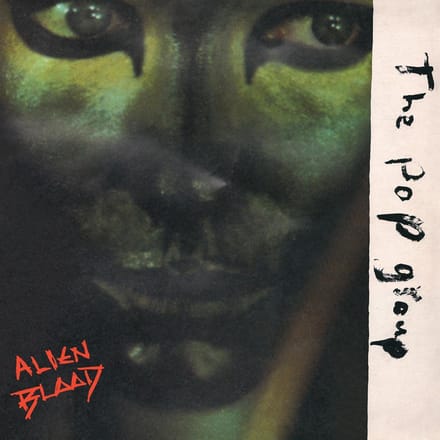 Pop Group - Alien Blood (LP)