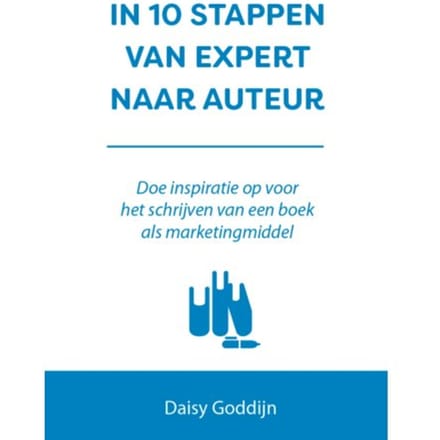 In 10 Stappen Van Expert Naar Auteur - 10 Stappen - Daisy Goddijn