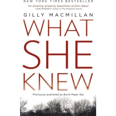 What She Knew - Gilly MacMillan