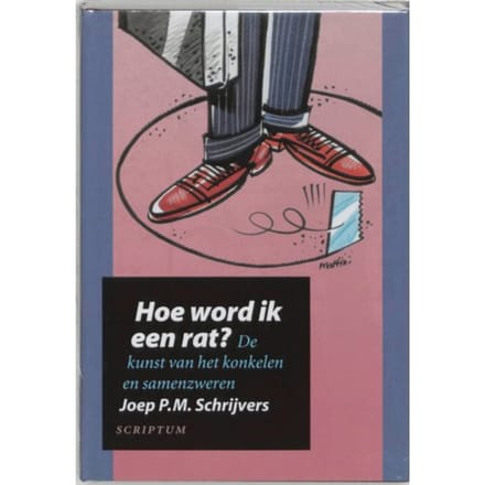 Hoe Word Ik Een Rat? - Joep P.M. Schrijvers