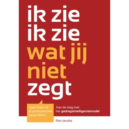 Ik Zie Ik Zie Wat Jij Niet Zegt - Ron A.F. Jacobs