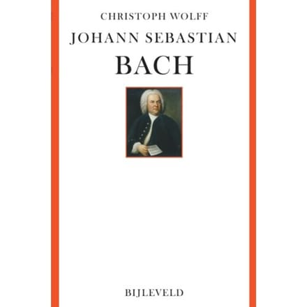 Johann Sebastian Bach - Christoph Wolff