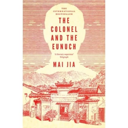 De Kolonel en de Eunuch door Mai Jia Paperback Boek 9781804540282