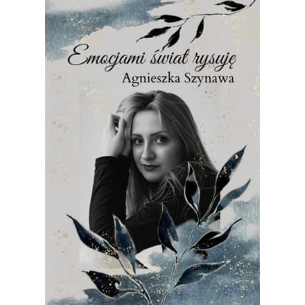 Emocjami - Agnieszka Szynawa