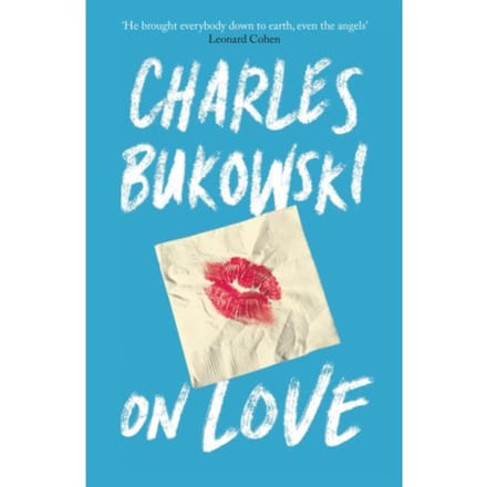 Sur l'amour par Charles Bukowski Livre de poche 9781782117308