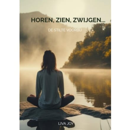 Horen, Zien, Zwijgen... - Liva Joy