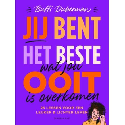 Jij Bent Het Beste Dat Jou Ooit Is Overkomen - Buffi Duberman