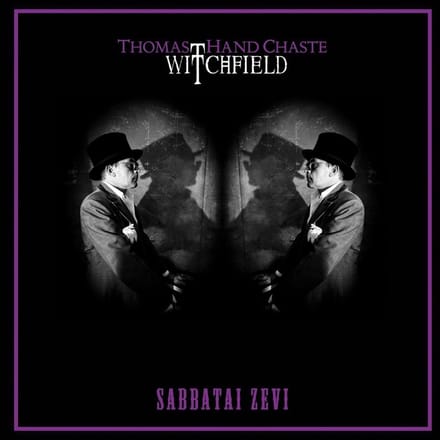 Thomas Hand Chaste, Witchfield - Sabbatai Zevi (CD)