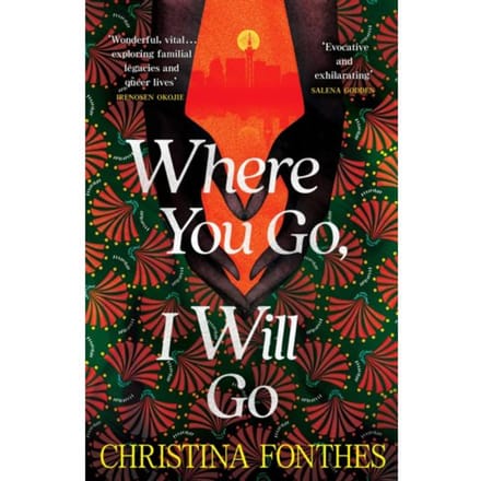 Where You Go, I Will Go - Christina Fonthes