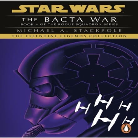 Star Wars XWing Serie De Bacta Oorlog door Michael A. Stackpole Paperback Boek 9781804941751