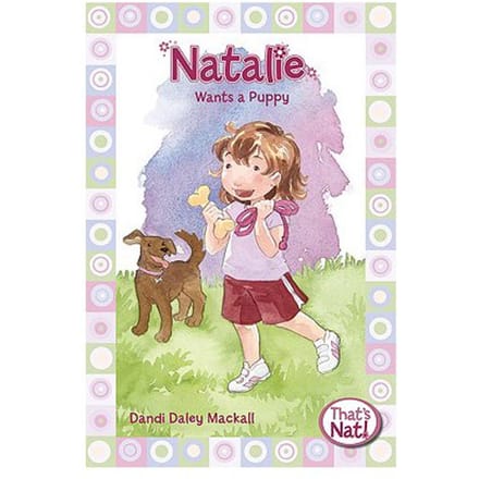 Natalie Wants A Puppy - Dandi Daley Mackall