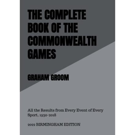 The Complete Book Of The Commonwealth Games - Graham Groom