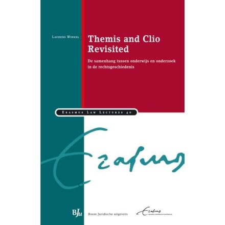 Themis And Clio Revisited - Erasmus Law Lectures - Laurens Winkel